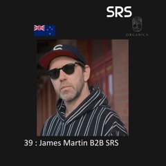 39 : Organica B2B Sessions - James Martin