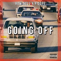 Going Off Rawnell x P Dope