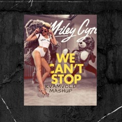 Miley Cyrus X Leony, Niklas Dee, VIZE - We Cant Stop X I Can Feel (Kvamvold Mashup DJ EDIT)