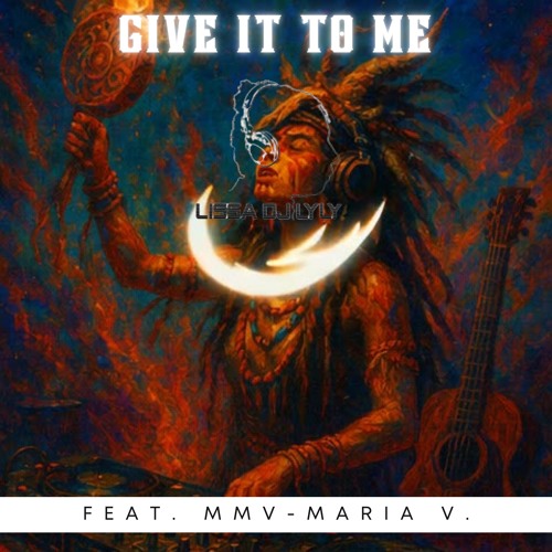GIVE IT TO ME