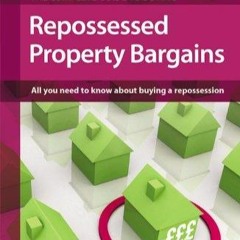 Ebook The Complete Guide to Buying Repossessed Property Bargains: All you need to know about buy