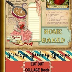PDF Cut Out Collage Book Vintage Cookery Recipe: A Collection of Vintage Cut Out