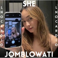 She - Jomblowati ( LNOCARDIO EDIT )