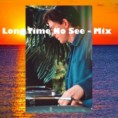 Long Time No See - Mix