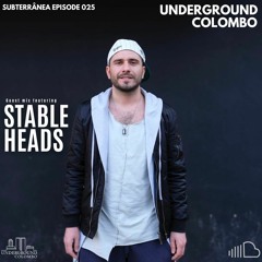 Subterrânea Episode 025 - Stable Heads