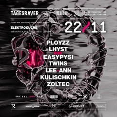 ZOLTEC @ TAGESRAVER [ ELEKTROKÜCHE | 22.11.25 ]