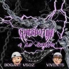 Cumbiaton a lo Antaño - Vivents Ft. Bogart VSQZ