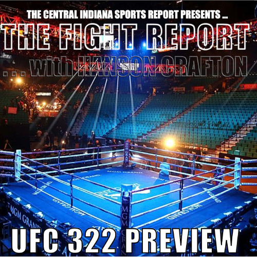 The Fight Report with Hanson Crafton: UFC 322 Preview (2.86.4)