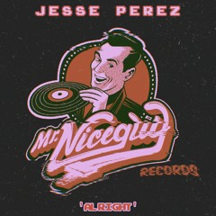 Jesse Perez - Alright (Streaming Version)