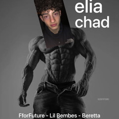 elia chad - FforFuture & Lil Bembes & Beretta