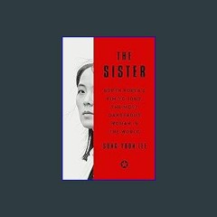 Download Ebook 🌟 The Sister: North Korea's Kim Yo Jong, the Most Dangerous Woman in the World eBoo