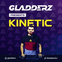 Gladderz Presents Kinetic - 017 Benediction In The Morning Time