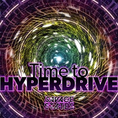 Time To HYPERDRIVE - Savage States