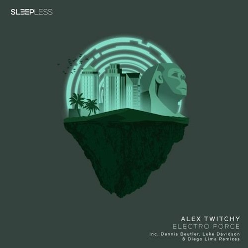 Alex Twitchy - Electro Force (Diego Lima Remix)