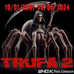 TRUFA 2 (WHO.K, Prod.Comoasim)