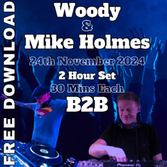 Woody & Mike Holmes - 30 mins each B2B - 24th Nov 2024