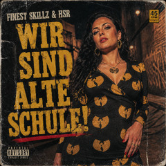 Finest Skillz & HSR - Wir sind Alte Schule