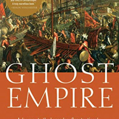 Read PDF 💛 Ghost Empire by  Richard Fidler [EBOOK EPUB KINDLE PDF]