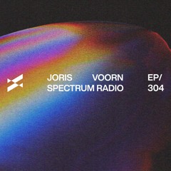 Spectrum Radio 304 by JORIS VOORN | Moonwalk Guest Mix