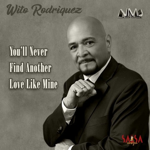 You'll Never Find - Wito Rodriguez