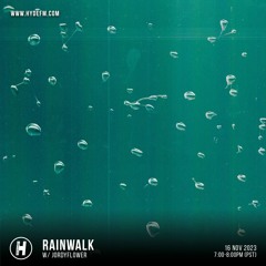 Hyde FM - Rain Walk w/ Jordyflower