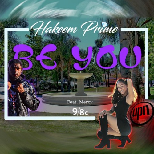 Hakeem Prime - Be You Ft. Mercy (Prod. Peedee)