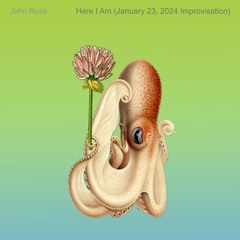 Here I Am - January 23 Improv