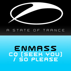 EnMass - CQ (Seek You) (Original Mix)