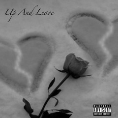 Up and leave