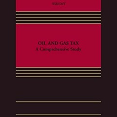 ( FoMx2 ) Oil and Gas Tax: A Comprehensive Study (Aspen Select) by  Denney L. Wright ( 5fph )