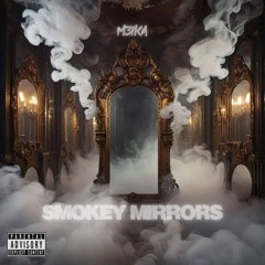 Smokey Mirrors
