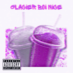 GLACiER BOi NiCE (prod. drobrien)