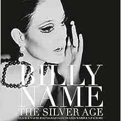 ❤️ Read Billy Name: The Silver Age: Black and White Photographs from Andy Warhol's Factory b
