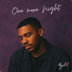 ONE MORE NIGHT
