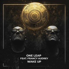 One Leap Feat. Francy Audrey - Wake Up