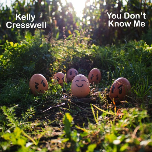 You Don't Know Me - Kelly Cresswell