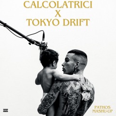 Calcolatrici X Tokyo Drift (Pathos Mash - Up)(Filtered For Copyright)