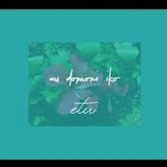 etu - au domoni iko (Tropical Remix) [Final Mix]