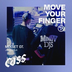 CASS MOVE YOUR FINGER MIXSET 07. Jongpil Suk