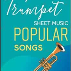 [DOWNLOAD] EBOOK 💖 Trumpet Sheet Music Popular Songs: A Collection Of 67 Songs For B