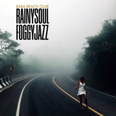 RAINY SOUL & FOGGY JAZZ | Jazz session vol.24