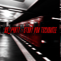 D$_P4rTy - Story von Tschoniee (190Bpm)