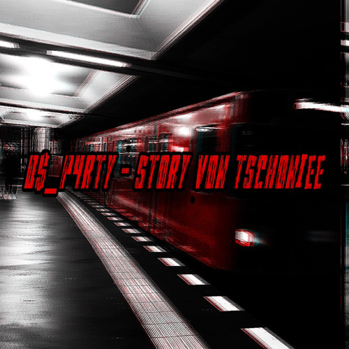 D$_P4rTy - Story von Tschoniee (190Bpm)