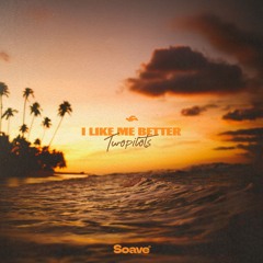 TWOPILOTS - I Like Me Better