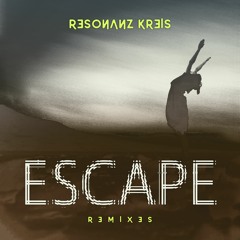 Resonanz Kreis - Escape (feat. KEL) (Rich Machines Remix)
