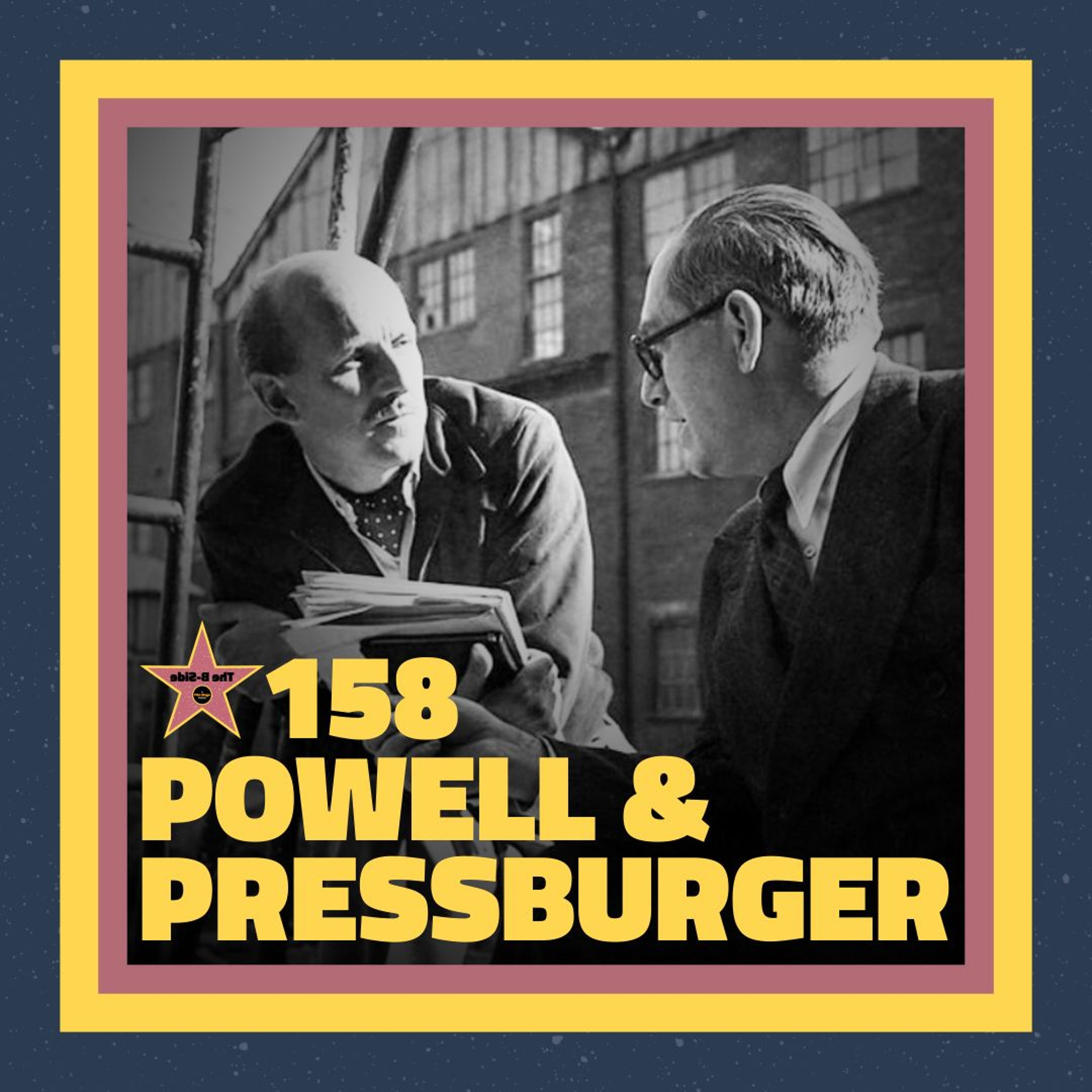 The B-Side Ep. 158 - Powell and Pressburger (with Katie Walsh) episode artwork