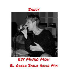 Sandy - Esy Mwro Mou (El Greco Baila Radio Mix) BUY = FREE DOWNLOAD