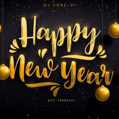 HAPPY NEW YEAR KIZZ-TARRAXO (DJ ERNE-PI) .flac