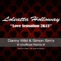 Loleatta Holloway - Love Sensation (Danny Wild & Simon Sim's Unofficial Mix)