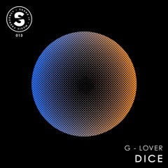 G- Lover - Dice (Original Mix)